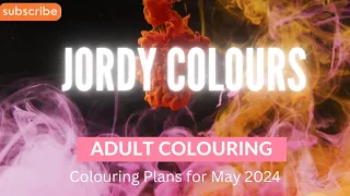 Colouring Plans for May 2024