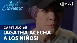 Luz de Esperanza: Ágatha acecha a los niños (Capítulo n° 65)