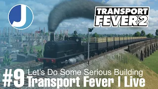 A Building Livestream | Transport Fever 2 | Race To The North | Episode 9
