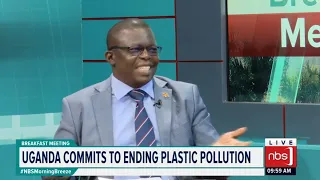 UGANDA COMMITS TO ENDING PLASTIC POLLUTION| NBS BREAKFAST MEETING