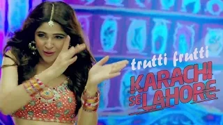 Trutti Frutti | Ayesha Omar | Shiraz Uppal | Karachi Se Lahore