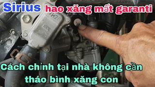 Cách chỉnh bình xăng con sirius hết hao xăng thật đơn giản