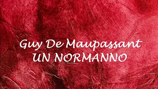 UN NORMANNO  racconto di Guy De Maupassant