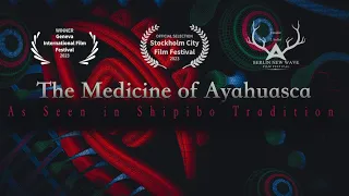 The Medicine of Ayahuasca (As Seen in Shipibo Tradition)