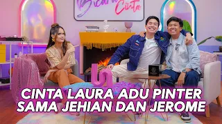 “Gapapa Kalau Gak Jadi Menteri Pendidikan!” | Cinta Laura x Jehian & Jerome