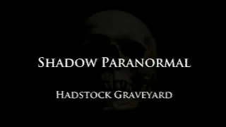 Shadow Paranormal - Hadstock Graveyard - S03E03