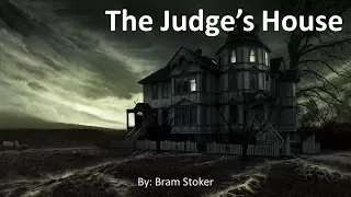 Learn English Through Story - The Judge's House by Bram Stoker