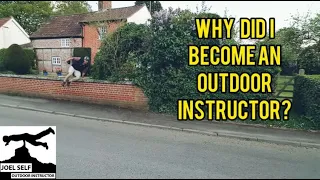 Why am I an Outdoor Instructor? (Q&A) - A Video by Joel Self - Outdoor Instructor