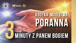 MODLITWA PORANNA  3 MINUTY Z PANEM BOGIEM ❤️🙏❤️ + BŁOGOSŁAWIEŃSTWO