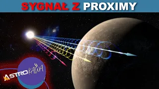 Dziwny sygnał z Proximy Centauri wyjaśniony?  - AstroKawa #145