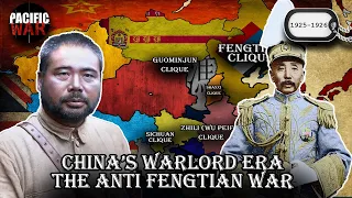 China's Warlord Era Series - The Anti-Fengtian War of 1925-1926