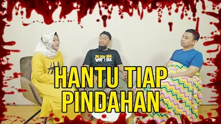 PARANORMAL EXPERIENCE: HANTU TIAP PINDAHAN