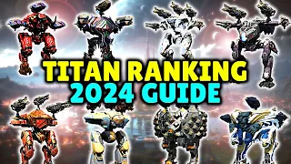 New Updated TITAN RANKING 2024 Which One Is WORTH Getting??? | War Robots Gameplay & Guide WR