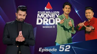 Five Million Money Drop S2 | Episode 52 | Sirasa TV