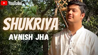 Shukriya (Rendition) | Avnish Jha | Arijit Singh | Sadak 2 | Jubin | KK | Sanjay Dutt | Alia Bhatt