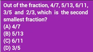 Out of the fraction, 4/7, 5/13, 6/11, 3/5 and 2/3, which is the second smallest fraction?