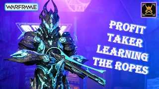 Learning the PROFIT TAKER Ropes in WARFRAME