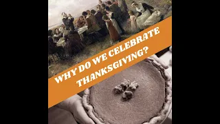 Why do We Celebrate Thanksgiving?