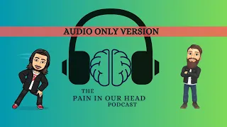 The Pain In Our Head | Episode 12 | Finding Passion (Audio Only)