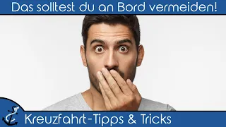 Kreuzfahrt Tipps und Tricks – Deine erste Kreuzfahrt? Das solltest du unbedingt vermeiden!