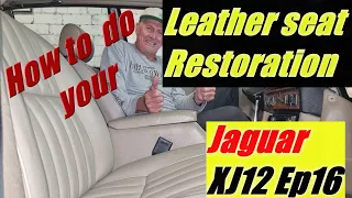 Jaguar Series 3 XJ12 interior leather seat transformation Ep16