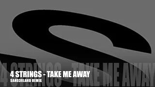 4 Strings - Take Me Away [Sander Murd  Remix]