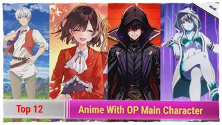 Top 12 Anime With OP Main Character | Part 2 | Hindi | Anime Overture