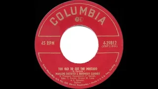 1952 HITS ARCHIVE: Too Old To Cut The Mustard - Rosemary Clooney & Marlene Dietrich