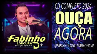 FABINHO LOUCURA D+  LANÇAMENTO 2024 CD INÉDITO MUSICAS INÉDITAS 2024 ATUALIZADO