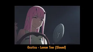 Gustixa - Lemon Tree (slowed)