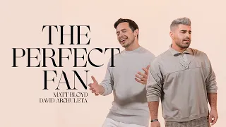 Matt Bloyd & David Archuleta - "The Perfect Fan" (Official Music Video)