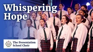 Whispering Hope performed by the Presentation School Choir, Kilkenny