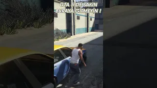 GTA 5 DE SAKIN BURAYA GİTMEYİN !?