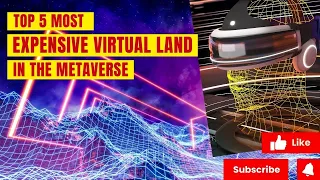 Top 5 Most Expensive Virtual Land in the Metaverse