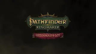 Pathfinder: Kingmaker - Varnhold's Lot DLC Trailer [ESRB]