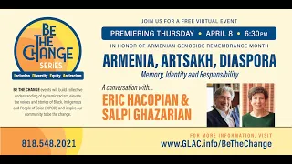 Armenia, Artsakh, Diaspora: Memory, Identity, and Responsibility - Eric Hacopian and Salpi Ghazarian