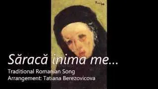 T. Berezovicova - Săracă inima me... (Corala "Gloria")