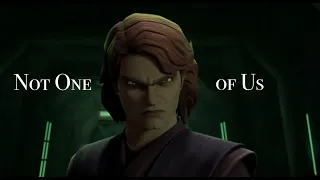 Anakin Skywalker: Not One of Us