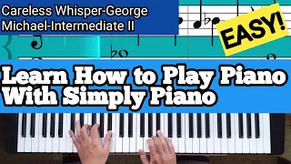 Simply Piano| careless whisper-George Michael|Intermediate II |Piano Tutorial