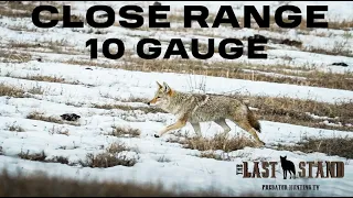 A Boy & His 10 GAUGE! Nebraska Coyotes | The Last Stand S6: E3