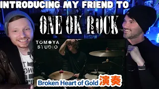 Introducing My Friend to - One Ok Rock - Broken Heart of Gold ( Drum Playthrough )