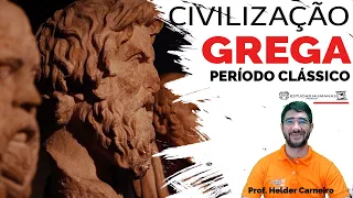 Período Clássico - Grécia Antiga - Prof. Helder Carneiro