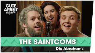 The Saintcoms: Die Abrahams | Gute Arbeit Originals