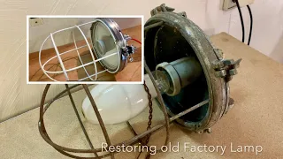 Restoration of Antique Factory Lamp