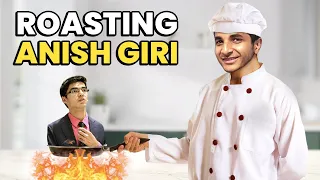 ROASTING ANISH GIRI  - Fun Highlights