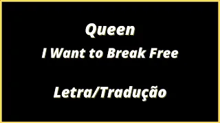 Queen - I Want to Break Free (Legendado) | Letra/Tradução