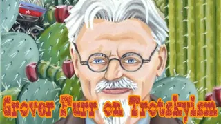 Grover Furr on Trotskyism