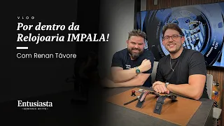 VLOG | Conhecendo a Relojoaria Impala! @aconfrariadorelogio