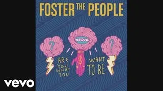 Foster The People - Are You What You Want to Be? (Official Audio)