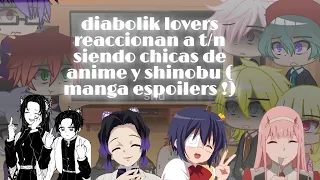 diabolik lovers reaccionan a t/n es chicas de anime y shinobu 💍🛐😈👌🏻/gacha club/